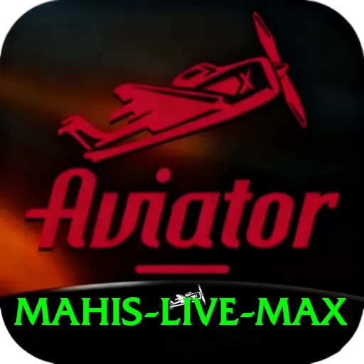 mahis Live Max - 2